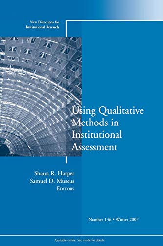 Stock image for Using Qualitative Methods in Institutional Assessment: New Directions for Institutional Research, Number 136 (J?B IR Single Issue Institutional Research) for sale by Great Matter Books