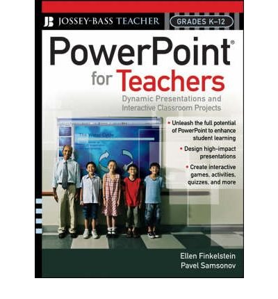 PowerPoint for Teachers: Dynamic Presentations and Interactive Classroom Projects (Grades K-12) with First Year Teachers Survival Guide 2nd Edition Set (9780470284575) by Finkelstein, Ellen