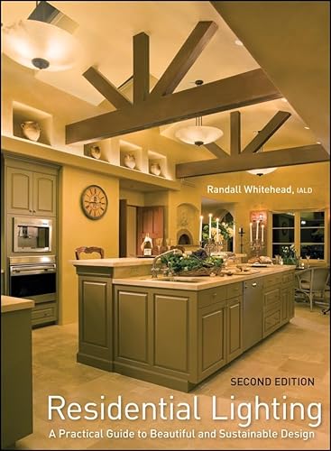 Imagen de archivo de Residential Lighting: A Practical Guide to Beautiful and Sustainable Design a la venta por SecondSale