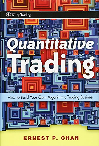 Imagen de archivo de Quantitative Trading: How to Build Your Own Algorithmic Trading Business a la venta por Turning the Page DC