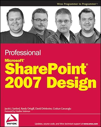 Professional SharePoint 2007 Design (9780470285800) by Sanford, Jacob J.; Drisgill, Randy; Drinkwine, David; Cavusoglu, Coskun