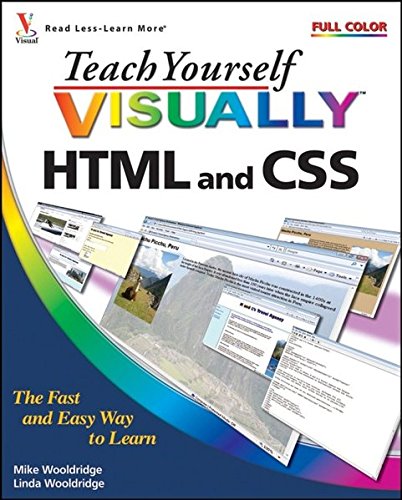 Teach Yourself VISUALLY HTML and CSS (Teach Yourself VISUALLY (Tech)) - Wooldridge, Linda