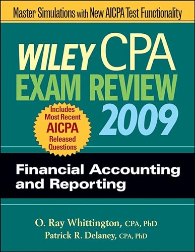 Wiley CPA Exam Review 2009: Financial Accounting and Reporting (WILEY CPA EXAMINATION REVIEW) (9780470286036) by Delaney, Patrick R.; Whittington, O. Ray