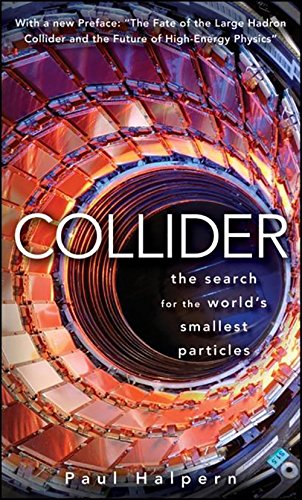 9780470286203: Collider: The Search for the World's Smallest Particles