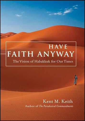 Beispielbild fr Have Faith Anyway : The Vision of Habakkuk for Our Times zum Verkauf von Better World Books