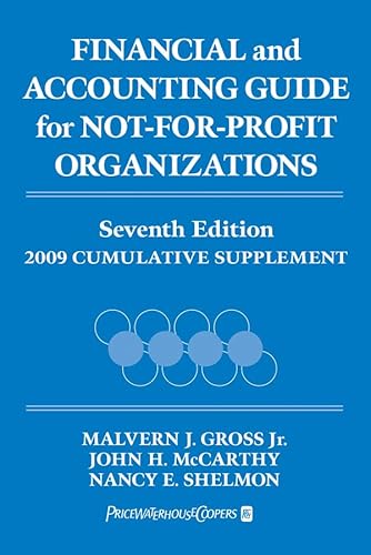 Financial and Accounting Guide for Not-for-Profit Organizations, 2009 Cumulative Supplement (9780470286593) by Gross, Malvern J.