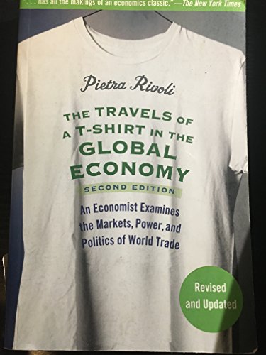 9780470287163: The Travels of a T-Shirt in the Global Economy: An Economist Examines the Markets, Power, and Politics of World Trade