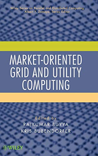 9780470287682: Market-Oriented Grid and Utility Computing (Wiley Series on Parallel and Distributed Computing)