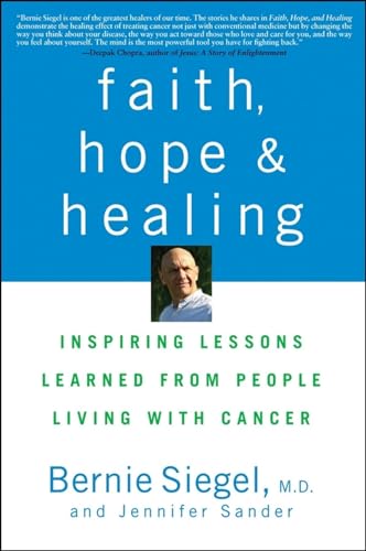 9780470289013: Faith, Hope and Healing: Inspiring Lessons Learned from People Living with Cancer