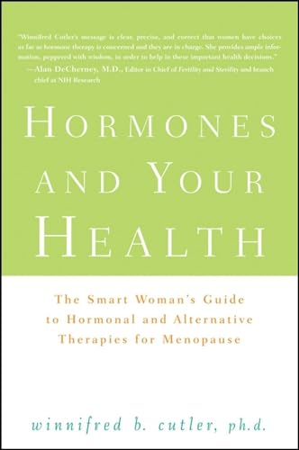 Stock image for Hormones and Your Health: The Smart Woman's Guide to Hormonal and Alternative Therapies for Menopause for sale by SecondSale
