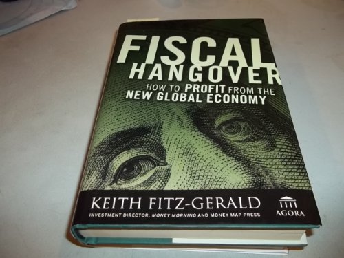 Beispielbild fr Fiscal Hangover: How to Profit From The New Global Economy zum Verkauf von Wonder Book