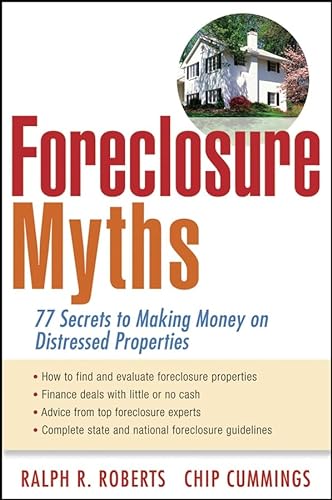 Beispielbild fr Foreclosure Myths : 77 Secrets to Saving Thousands on Distressed Properties! zum Verkauf von Better World Books