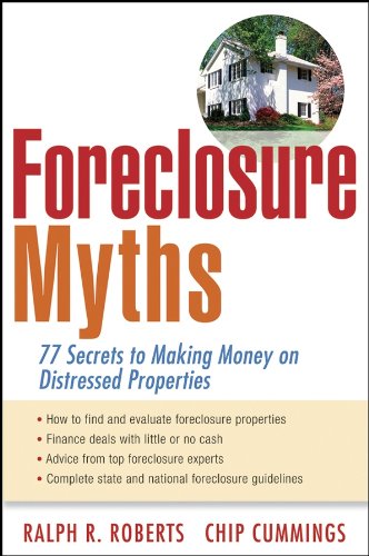 Stock image for Foreclosure Myths : 77 Secrets to Saving Thousands on Distressed Properties! for sale by Better World Books