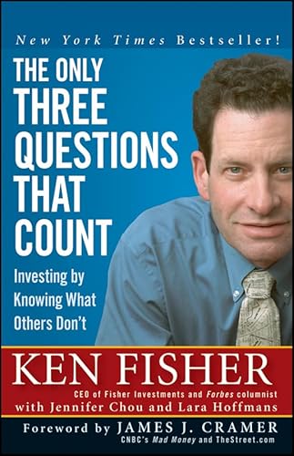 Beispielbild fr The Only Three Questions That Count: Investing by Knowing What Others Don't (Fisher Investments Press) zum Verkauf von Ergodebooks