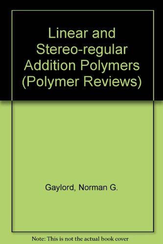 Imagen de archivo de Linear and Stereoregular Addition Polymers. Polymerization with Controlled Propagation. Polymer Reviews Volume 2 a la venta por Zubal-Books, Since 1961