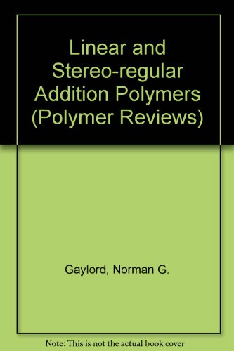 Stock image for Linear and Stereoregular Addition Polymers. Polymerization with Controlled Propagation. Polymer Reviews Volume 2 for sale by Zubal-Books, Since 1961