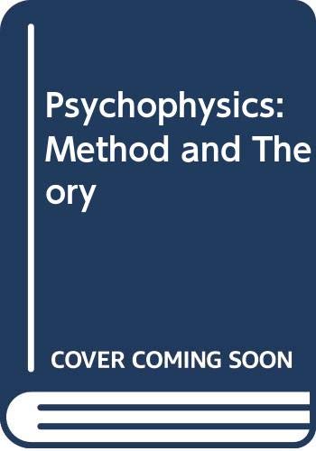 Stock image for Psychophysics: Method and theory for sale by SecondSale