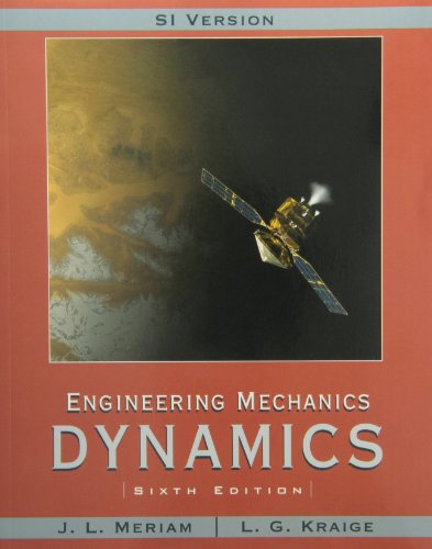 Engineering Mechanics: Statics Volume 1 SI Sixth Edition with Engineering Mechanics Dynamics Volume 1 SI 6th Edition Set (9780470305744) by Meriam, J. L.