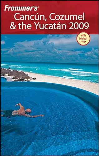 Imagen de archivo de Frommer's: Cancun, Cozumel & the Yucatan 2009 a la venta por gearbooks