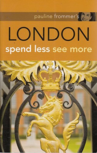 Beispielbild fr Pauline Frommer?s® London: Spend Less, See More (Pauline Frommer Guides) zum Verkauf von WorldofBooks