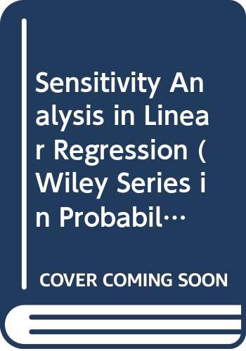 Sensitivity Analysis in Linear Regression (Wiley Series in Probability and Statistics) (9780470316764) by [???]