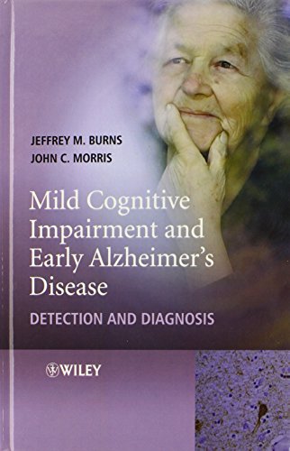 Mild Cognitive Impairment and Early Alzheimer's Disease: Detections and Diagnosis (9780470319369) by Burns, Jeffrey M.; Morris, John C.