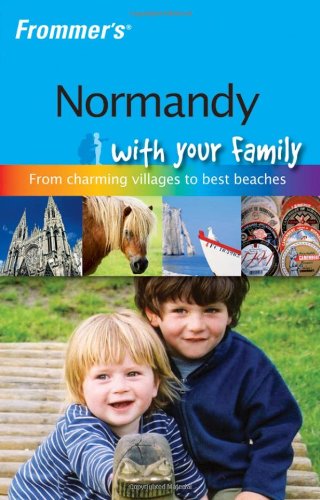 Stock image for Frommer's Normandy with Your Family (Frommer's with Your Family) for sale by WorldofBooks