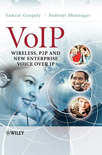 9780470319567: VoIP: Wireless, P2P and New Enterprise Voice over IP