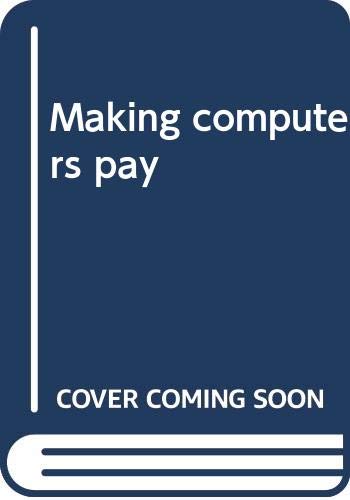 Imagen de archivo de Making Computers Pay a la venta por Better World Books