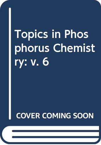 Stock image for Topics In Phosphorus Chemistry Volume 6 for sale by HPB-Red