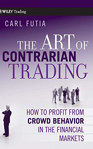 Stock image for The Art of Contrarian Trading: How to Profit from Crowd Behavior in the Financial Markets for sale by SecondSale