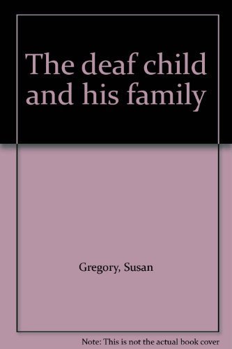 9780470326626: The Deaf Child and His Family