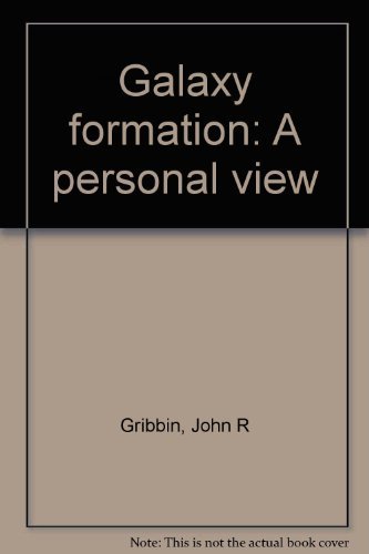 9780470327753: Galaxy Formation: A Personal View