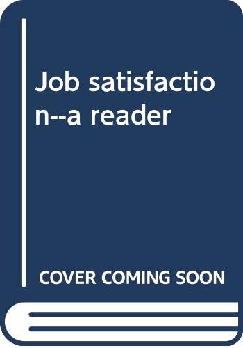 Imagen de archivo de Job satisfaction--a reader a la venta por Ergodebooks