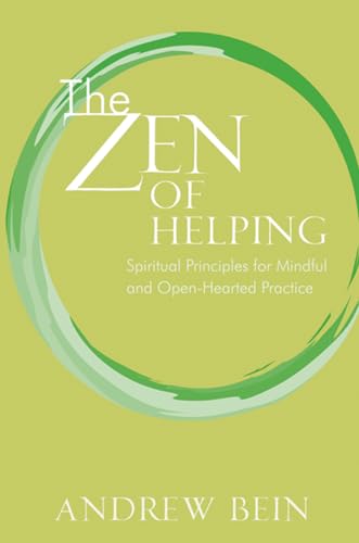 Imagen de archivo de The Zen of Helping : Spiritual Principles for Mindful and Open-Hearted Practice a la venta por Better World Books: West