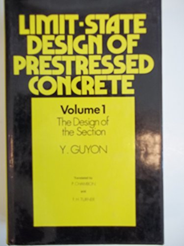 Limit State Design of Prestressed Concrete vol 1: Design of the Section.