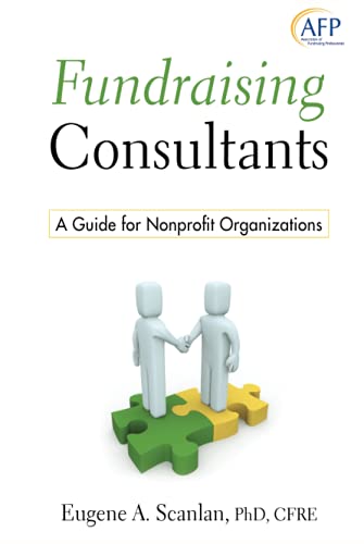 Stock image for Fundraising Consultants: A Guide for Nonprofit Organizations (The AFP/Wiley Fund Development Series) for sale by Chiron Media