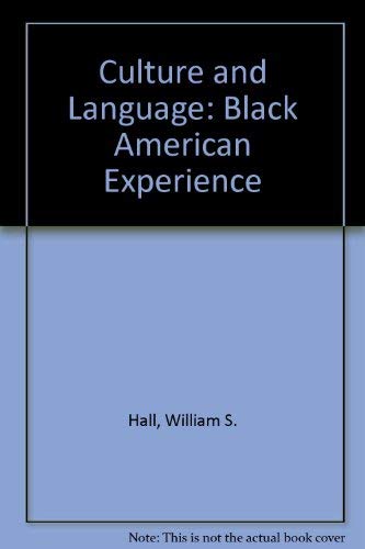 Culture and Language: The Black American Experience (9780470341568) by Hall, William S.