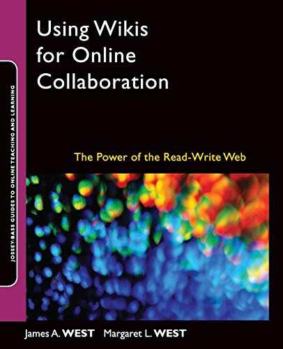 Stock image for Using Wikis for Online Collaboration : The Power of the Read-Write Web for sale by Better World Books: West