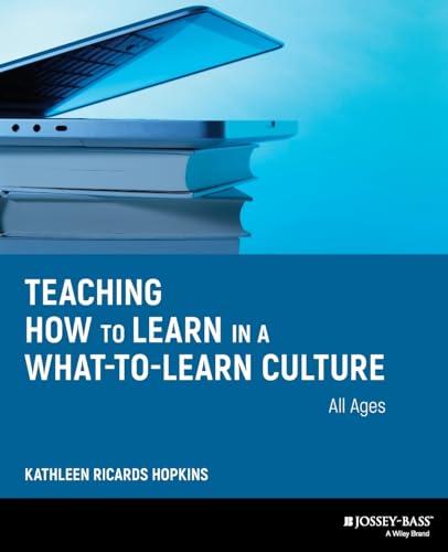 Stock image for Teaching How to Learn in a What-to-Learn Culture for sale by ThriftBooks-Dallas