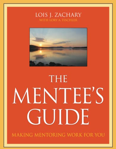 9780470343586: The Mentee's Guide: Making Mentoring Work for You