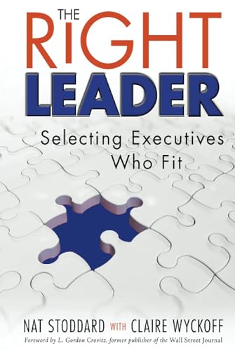 Stock image for The Right Leader: Selecting Executives Who Fit for sale by ThriftBooks-Atlanta