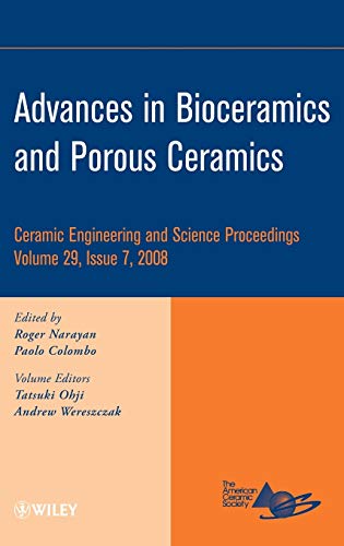 Stock image for Advances in Bioceramics and Porous Ceramics Ceramic Engineering and Science Proceedings, Volume 29, Issue 7, 2008 for sale by Michener & Rutledge Booksellers, Inc.