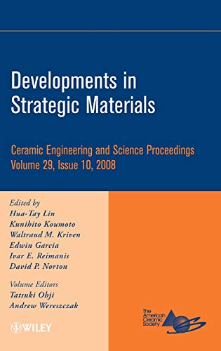 Beispielbild fr Developments in Strategic Materials Ceramic Engineering and Science Proceedings, Volume 29, Issue 10, 2008 zum Verkauf von Michener & Rutledge Booksellers, Inc.