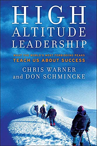 Beispielbild fr High Altitude Leadership : What the World's Most Forbidding Peaks Teach Us about Success zum Verkauf von Better World Books