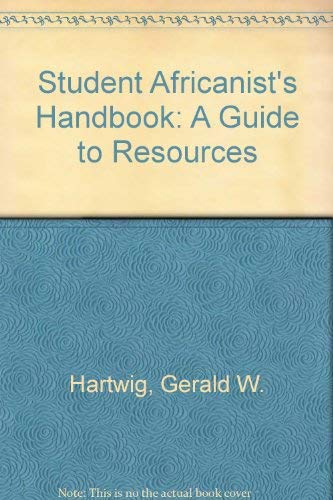 Beispielbild fr Student Africanist's Handbook: A Guide to Resources zum Verkauf von Jackson Street Booksellers