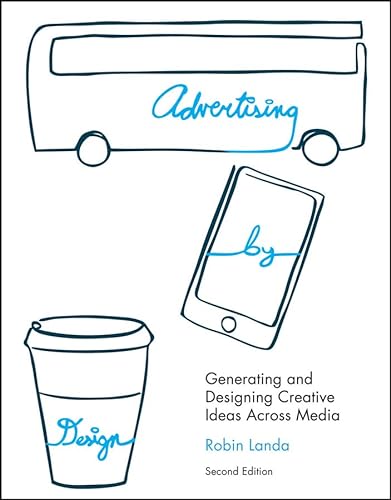 9780470362686: Advertising by Design: Generating and Designing Creative Ideas Across Media