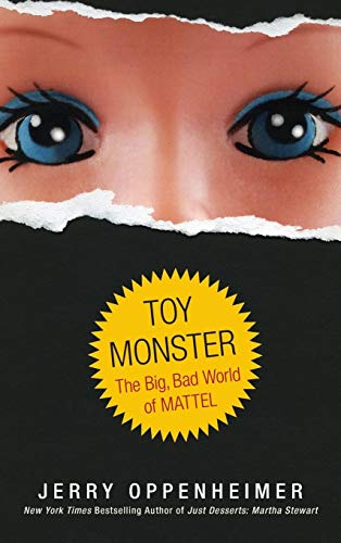 Beispielbild fr Toy Monster : The Big, Bad World of Mattel zum Verkauf von Better World Books