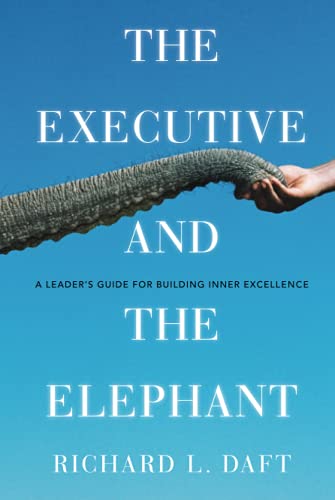 Beispielbild fr The Executive and the Elephant : A Leader's Guide for Building Inner Excellence zum Verkauf von Better World Books