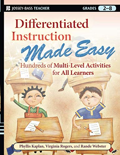 Differentiated Instruction Made Easy: Hundreds ofMulti-Level Activities for All Learners (Grades 2-8) (9780470372357) by Kaplan, Phyllis